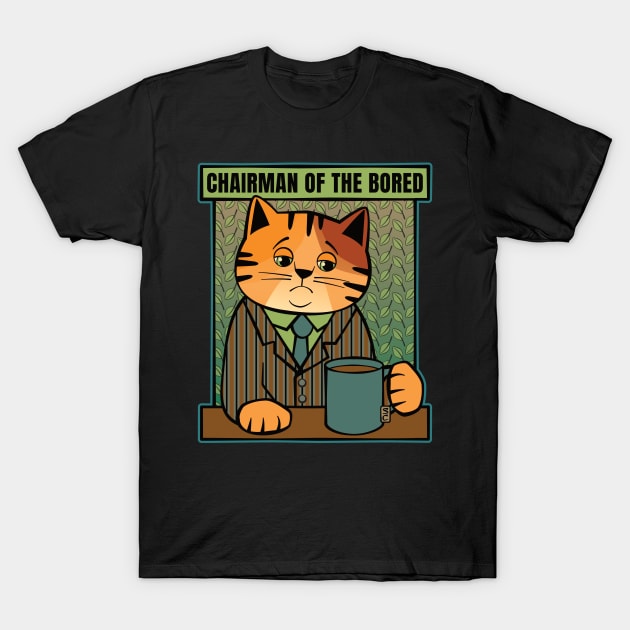 Chairman of the Bored Cat T-Shirt by Sue Cervenka